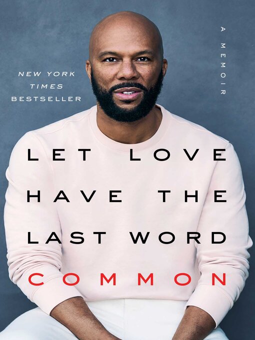 Title details for Let Love Have the Last Word by Common - Wait list